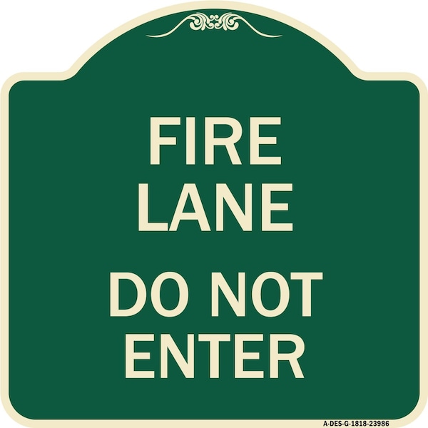 Signmission Fire Lane Do Not Enter Heavy-Gauge Aluminum Architectural Sign, 18" x 18", G-1818-23986 A-DES-G-1818-23986 - main